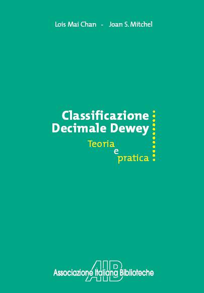Classificazione decimale Dewey: teoria e pratica