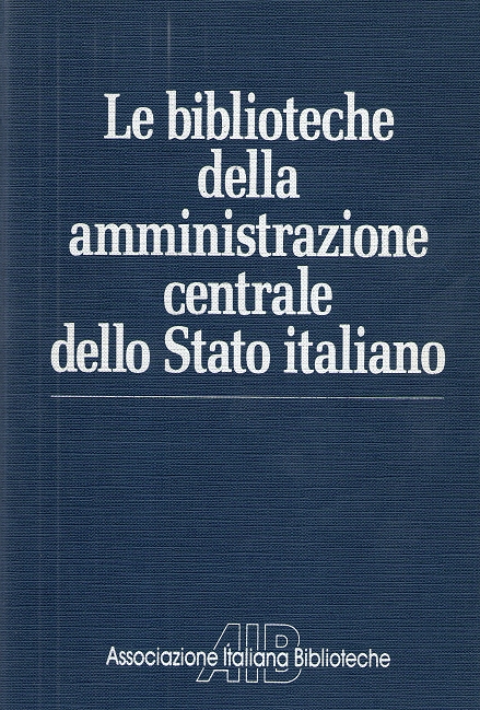 Le biblioteche dell’Amministrazione centrale dello Stato italiano