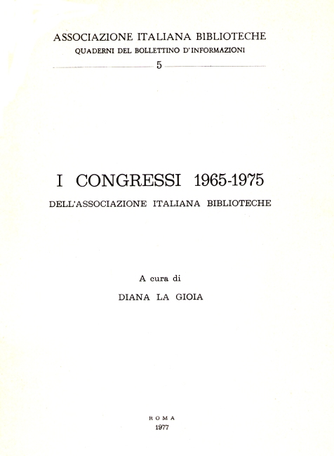 I congressi 1965-1975 dell’Associazione Italiana Biblioteche