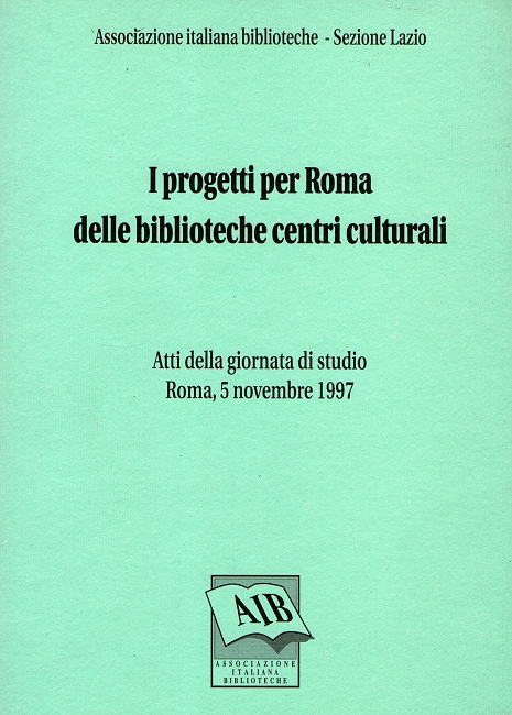 I progetti per Roma delle biblioteche centri culturali