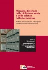Manuale/dizionario della biblioteconomia e delle scienze dell’informazione