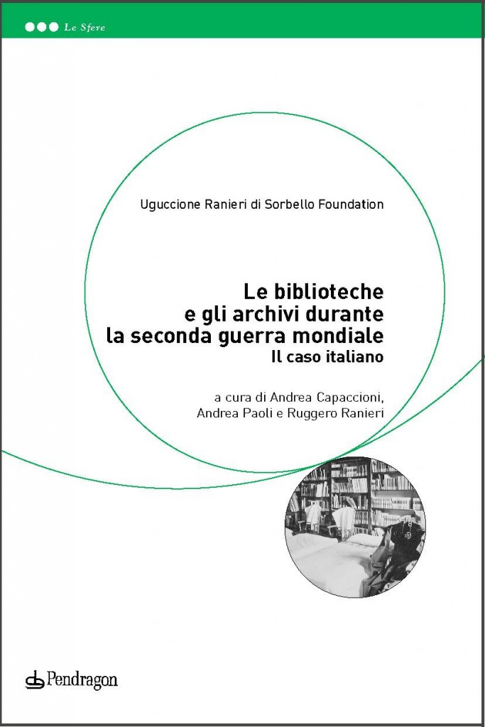 Le biblioteche e gli archivi durante la seconda guerra mondiale: il caso italiano