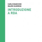 Carlo Bianchini, Mauro Guerrini Introduzione a RDA Editrice Bibliografica 2014