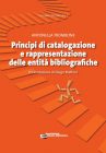 Principi di catalogazione e rappresentazione delle entità bibliografiche (ebook: epub)