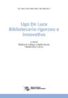 Ugo De Luca Bibliotecario rigoroso e innovativo (ebook)