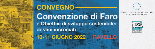 Convegno Convenzione di Faro e Obiettivi di sviluppo sostenibile. Ravello 10-11 giugno 2022