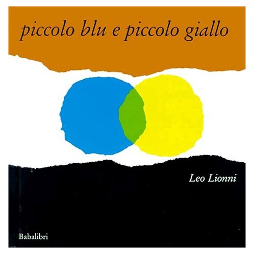 Leggere a colori alla Biblioteca De Amicis con Piccolo blu e piccolo giallo  e altre storie… - AIB WEB