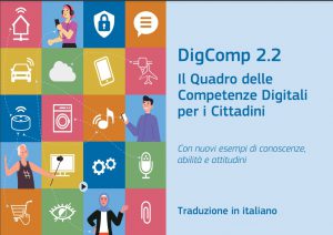 DigComp 2.2 Il Quadro delle Competenze Digitali per i Cittadini Con nuovi esempi di conoscenze, abilità e attitudini Traduzione in italiano